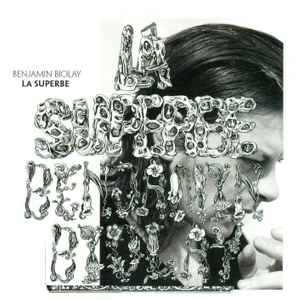 Benjamin Biolay – « La superbe »