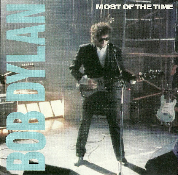 Bob Dylan – « Most of the time »