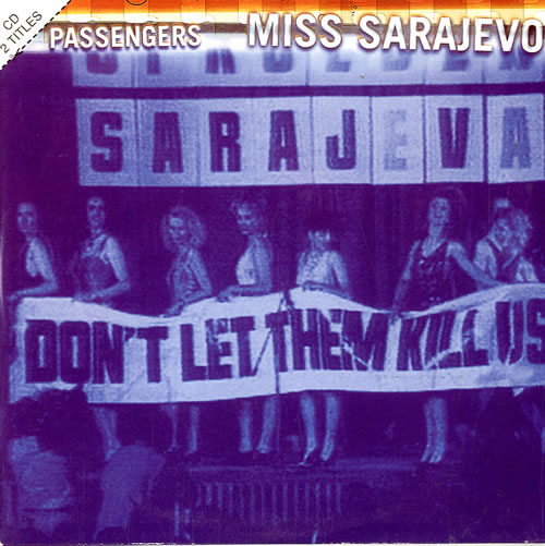 Passengers aka U2 – « Miss Sarajevo »