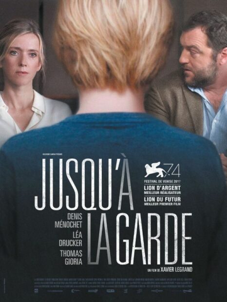 Xavier Legrand – « Jusqu&rsquo;à la garde »